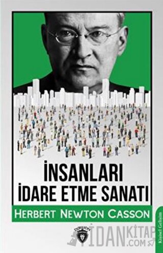 İnsanları İdare Etme Sanatı Herbert Newton Casson