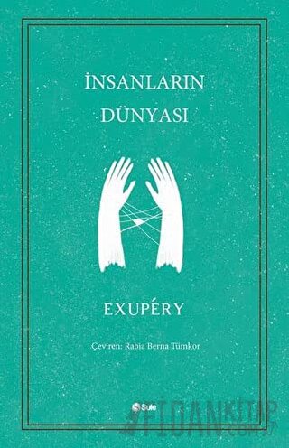 İnsanların Dünyası Antoine de Saint-Exupery