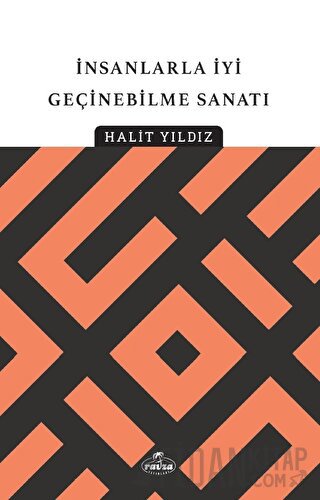 İnsanlarla İyi Geçinebilme Sanatı Halit Yıldız