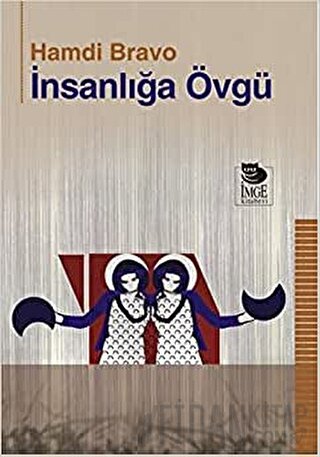 İnsanlığa Övgü Hamdi Bravo