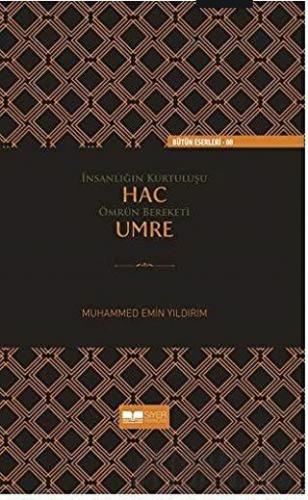 İnsanlığın Kurtuluşu Hac Ömrün Bereketi Umre Muhammed Emin Yıldırım