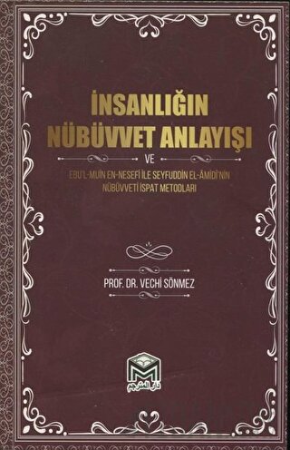 İnsanlığın Nübüvvet Anlayışı Vechi Sönmez