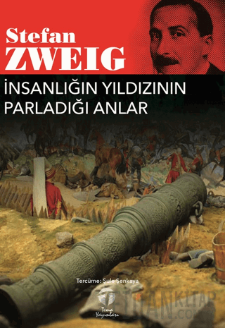 İnsanlığın Yıldızının Parladığı Anlar Stefan Zweig