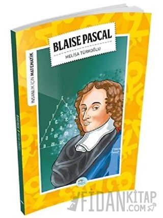 İnsanlık İçin Matematik - Blaise Pascal Melisa Türkoğlu