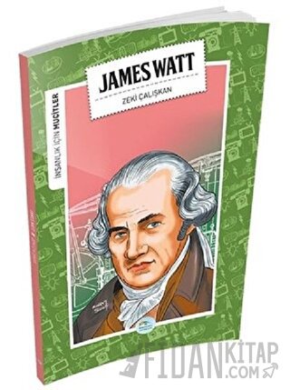 İnsanlık İçin Mucitler - James Watt Zeki Çalışkan