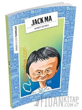 İnsanlık İçin Teknoloji - Jack Ma Ahmet Seyrek