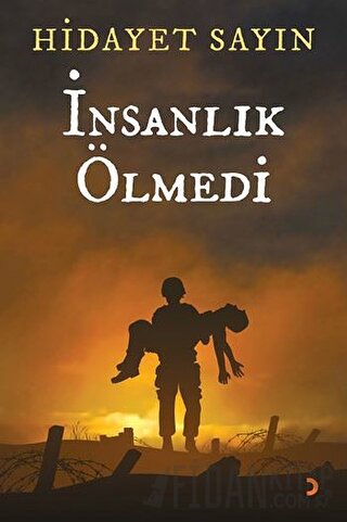 İnsanlık Ölmedi Hidayet Sayın