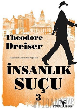 İnsanlık Suçu 3 Theodore Dreiser