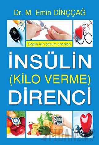 İnsülin Direnci (Kilo Verme) M. Emin Dinççağ