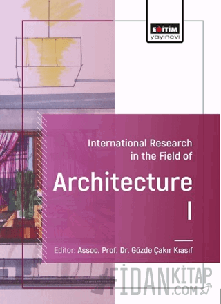 International Research in the Field of Architecture-I Eda Selçuk