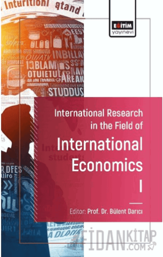 International Research in the Field of Economics I Bülent Darıcı