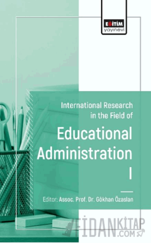 International Research of Educational Administration I Gökhan Özaslan