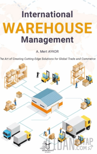 International Warehouse Management A. Mert AYKOR