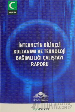 İnternetin Bilinçli Kullanımı ve Teknoloji Bağımlılığı Çalıştayı Rapor