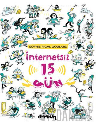 İnternetsiz 15 Gün Sophie Rigal - Goulard