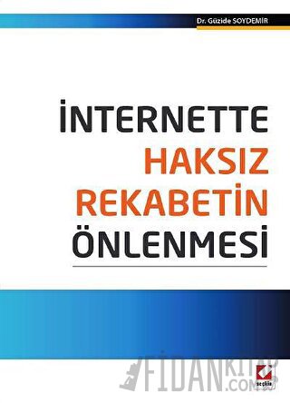 İnternette Haksız Rekabetin Önlenmesi Güzide Soydemir