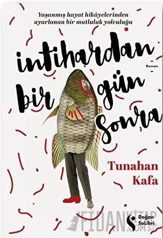 İntihardan Bir Gün Sonra Tunahan Kafa