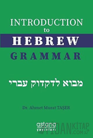 Introduction to Hebrew Grammar Ahmet Murat Taşer