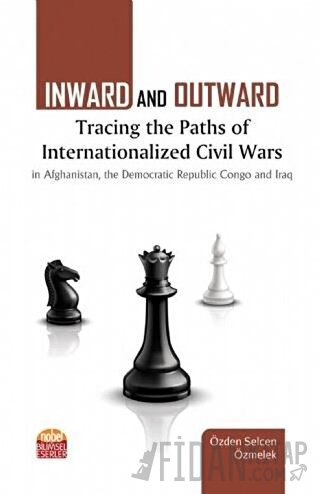 Inward and Outward Tracing the Paths of Internationalized Civil Wars Ö