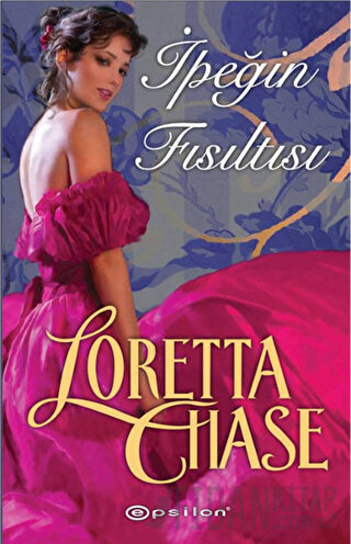 İpeğin Fısıltısı Loretta Chase