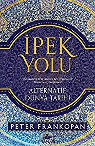 İpek Yolu Peter Frankopan