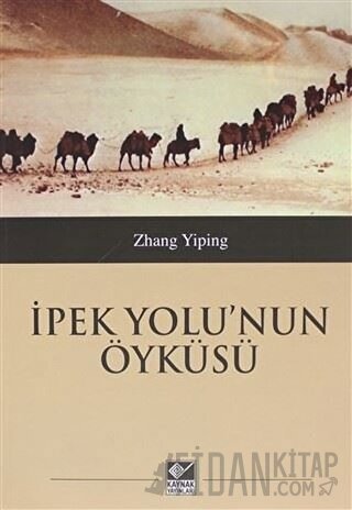 İpek Yolu'nun Öyküsü Zhang Yiping