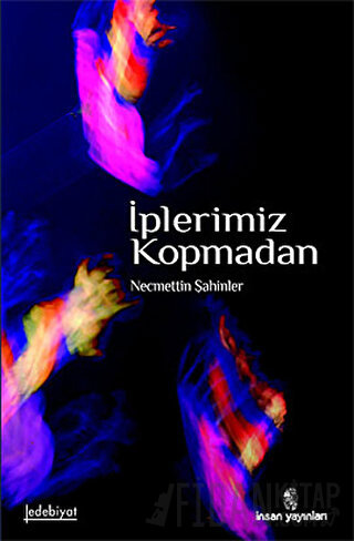 İplerimiz Kopmadan Necmettin Şahinler