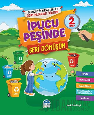 İpucu Peşinde Geri Dönüşüm - İlkokul 2. Sınıf Asaf Ekin Yeşil