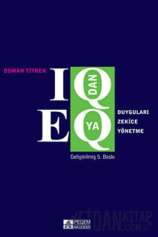 IQ’dan EQ’ya Duyguları Zekice Yönetme Osman Titrek