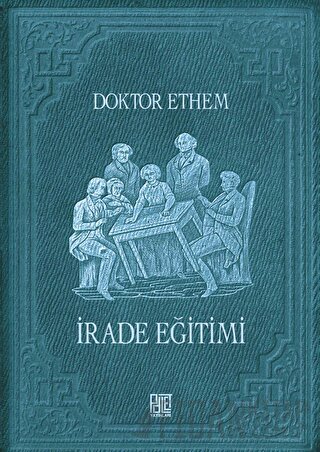 İrade Eğitimi Doktor Ethem