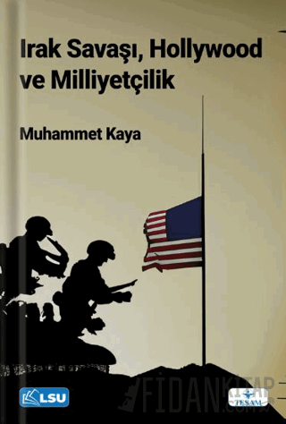 Irak Savaşı, Hollywood ve Milliyetçilik Muhammet Kaya