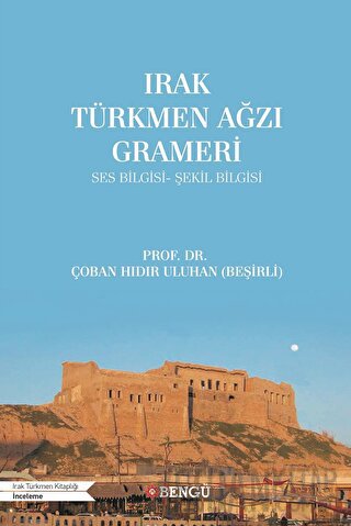 Irak Türkmen Ağzı Grameri Çoban Hıdır Uluhan