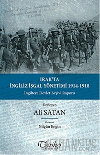 Irak'ta İngiliz İşgal Yönetimi 1914-1918 Ali Satan