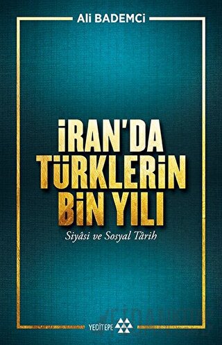 İran’da Türklerin Bin Yılı Ali Bademci