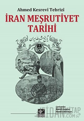 İran Meşrutiyet Tarihi (Ciltli) Ahmed Kesrevi Tebrizi