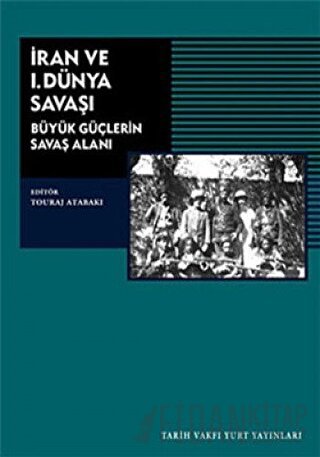 İran ve 1. Dünya Savaşı Tauraj Atabakı