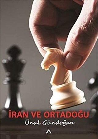 İran ve Ortadoğu Ünal Gündoğan