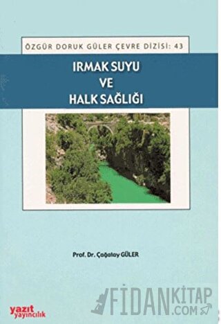 Irmak Suyu ve Halk Sağlığı Çağatay Güler