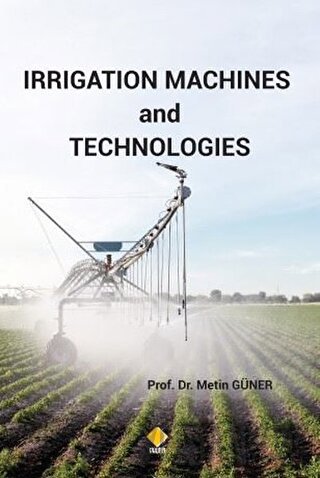 Irrigation Machines and Technologies Metin Güner