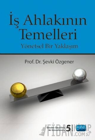 İş Ahlakının Temelleri Şevki Özgener