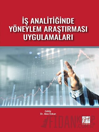 İş Analitiğinde Yöneylem Araştırması Uygulamaları Akın Özkan