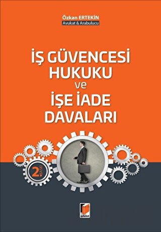 İş Güvencesi Hukuku ve İşe İade Davaları (Ciltli) Özkan Ertekin