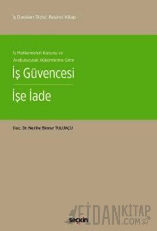 İş Güvencesi İşe İade (Ciltli) Nezihe Binnur Tulukçu