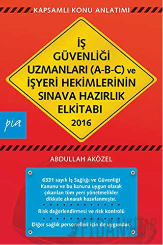 İş Güvenliği Uzmanları (A-B-C) ve İşyeri Hekimlerinin Sınava Hazırlık 