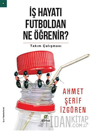 İş Hayatı Futboldan Ne Öğrenir? Ahmet Şerif İzgören