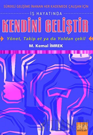 İş Hayatında Kendini Geliştir M. Kemal İmrek