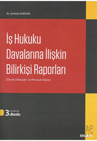 İş Hukuku Davalarına İlişkin Bilirkişi Raporları Şentürk Dursun