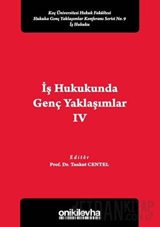 İş Hukukunda Genç Yaklaşımlar 4 Tankut Centel