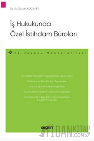 İş Hukukunda Özel İstihdam Büroları – İş Hukuku Monografileri – Burak 