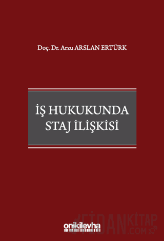 İş Hukukunda Staj İlişkisi Arzu Arslan Ertürk